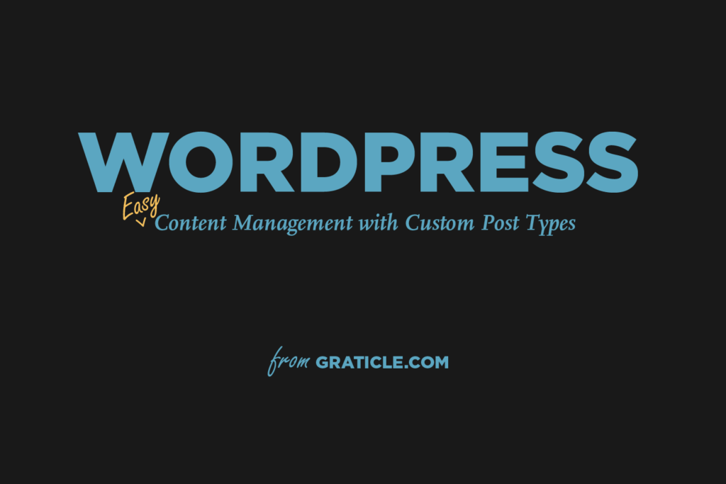 Easy Content Management with Custom Post Types - WordPress
