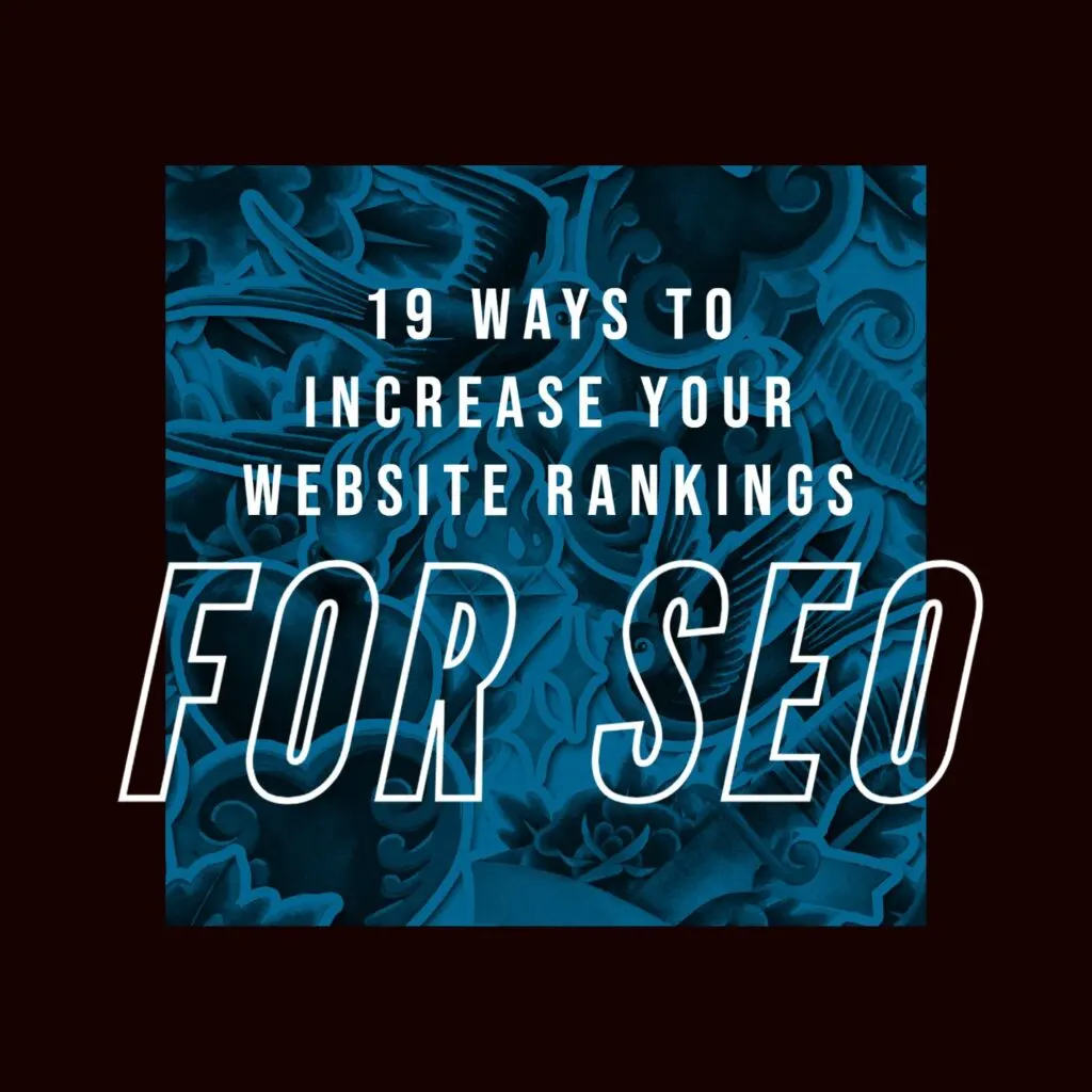 Ways to Increase Your Website Rankings For SEO
