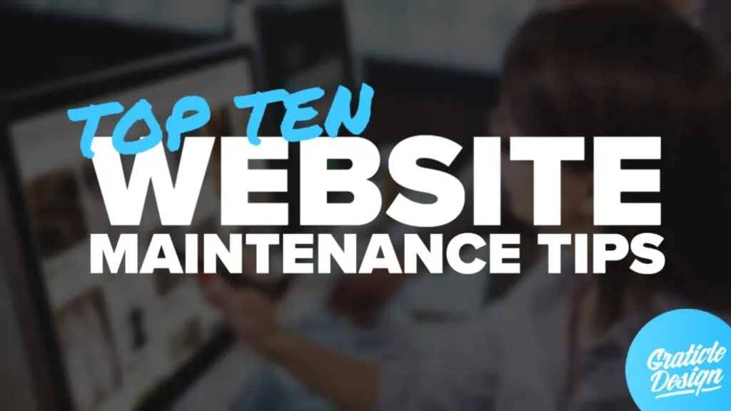 Top ten website maintenance tips