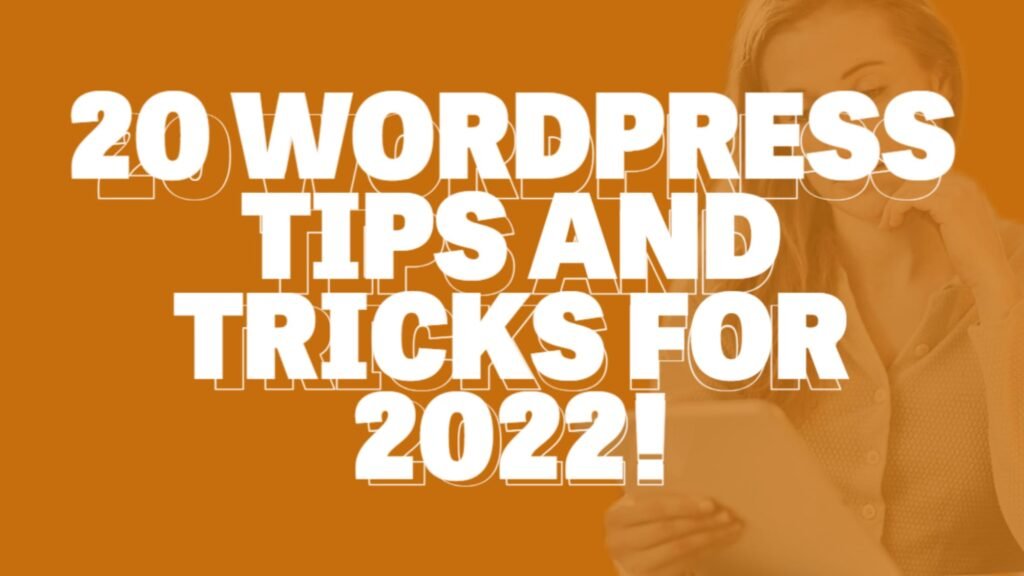 wordpress tips and tricks 2022