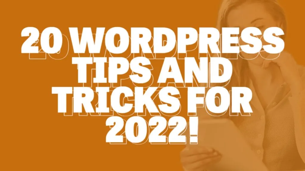 wordpress tips and tricks 2022
