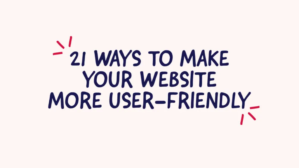 Ways to Make Your Website More User Friendly