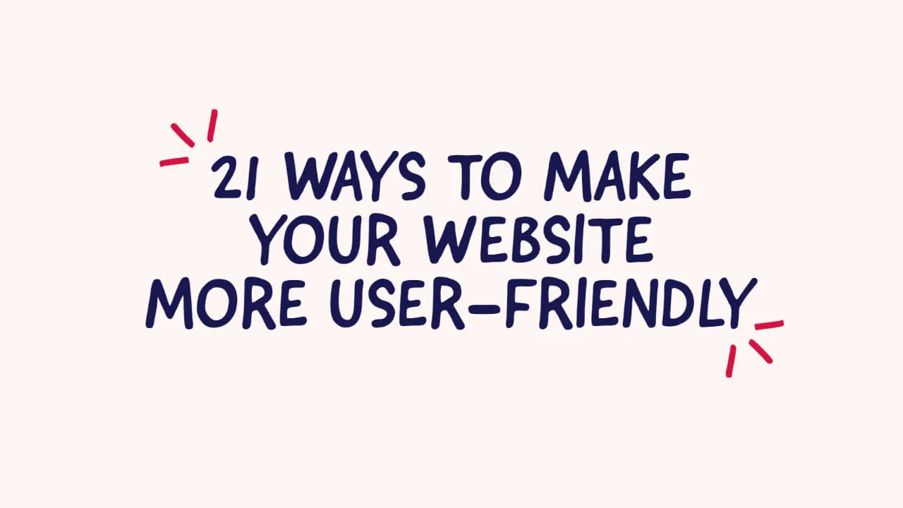 Ways to Make Your Website More User Friendly