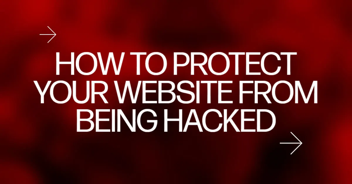 How to Protect Your Website from Being Hacked