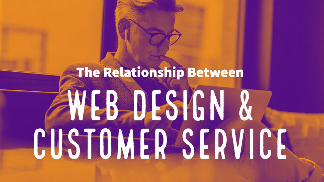 The Relationship Between Web Design and Customer Service
