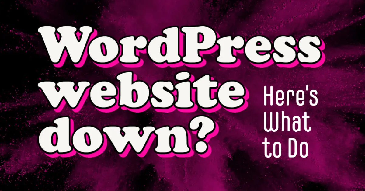 WordPress Website Down Here is What to Do