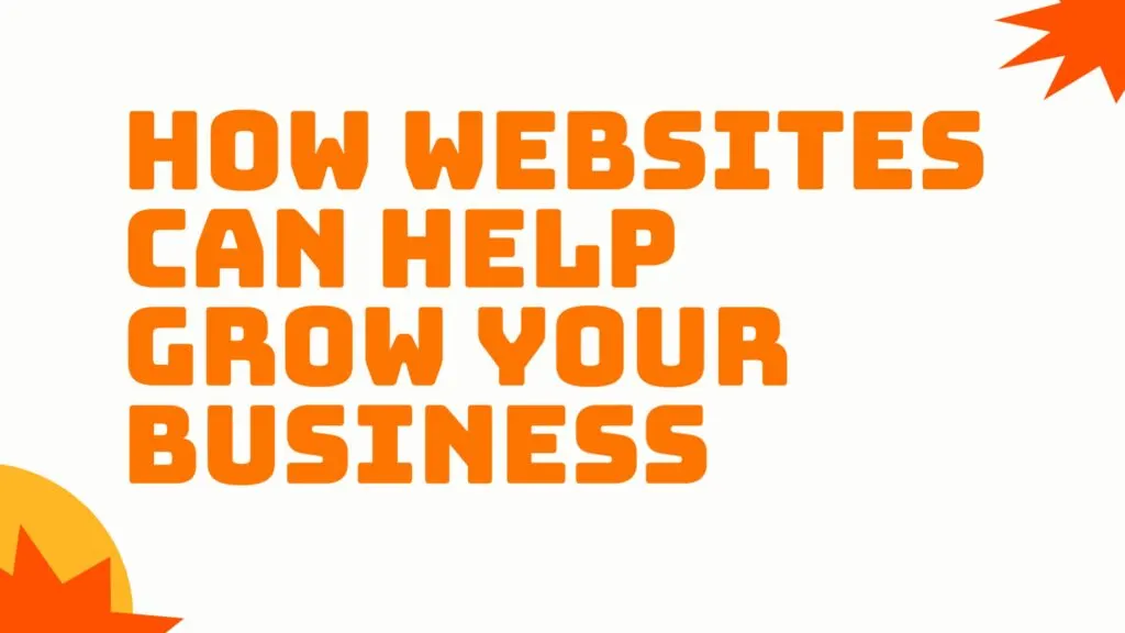 How Websites Can Help Grow Your Business