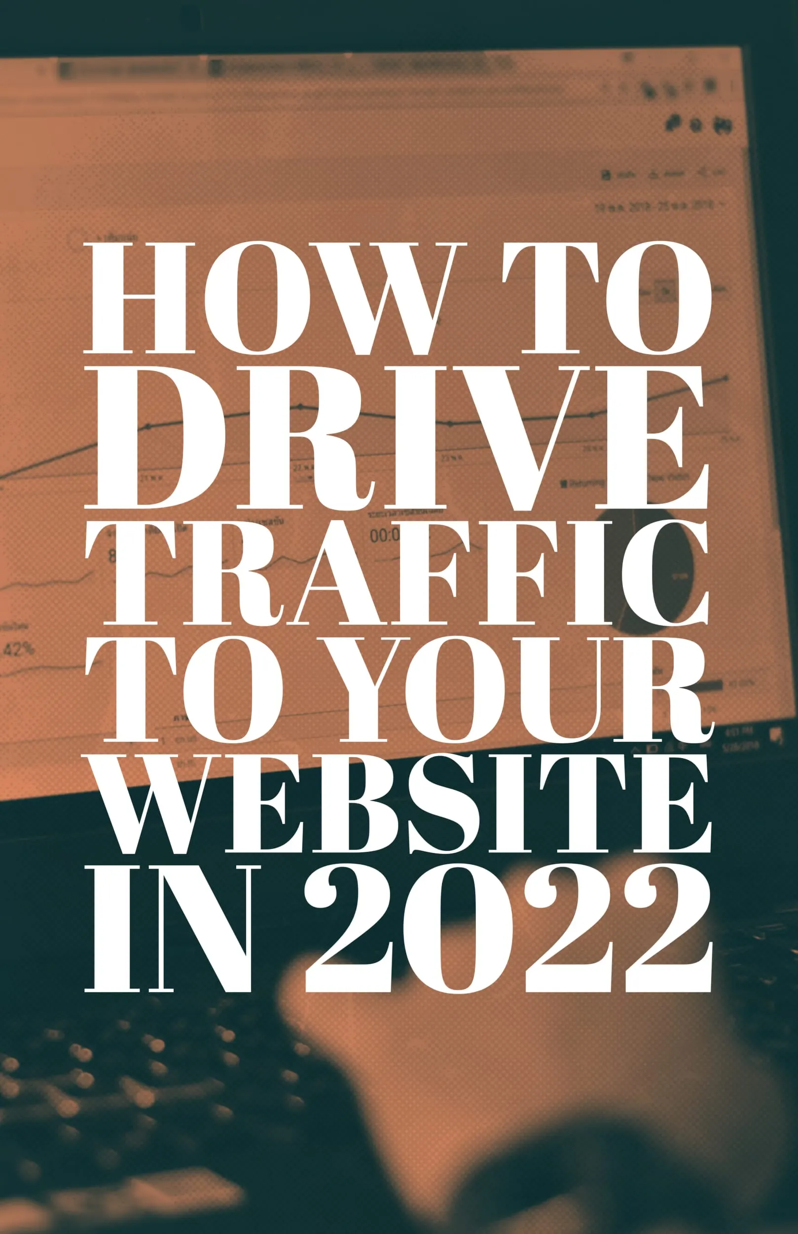 How to Drive Traffic to Your Website in