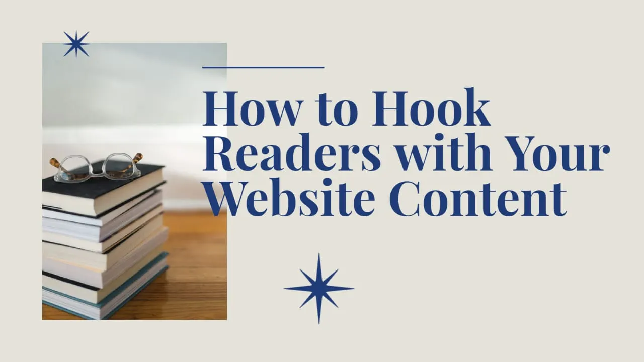 How to Hook Readers with Your Website Content