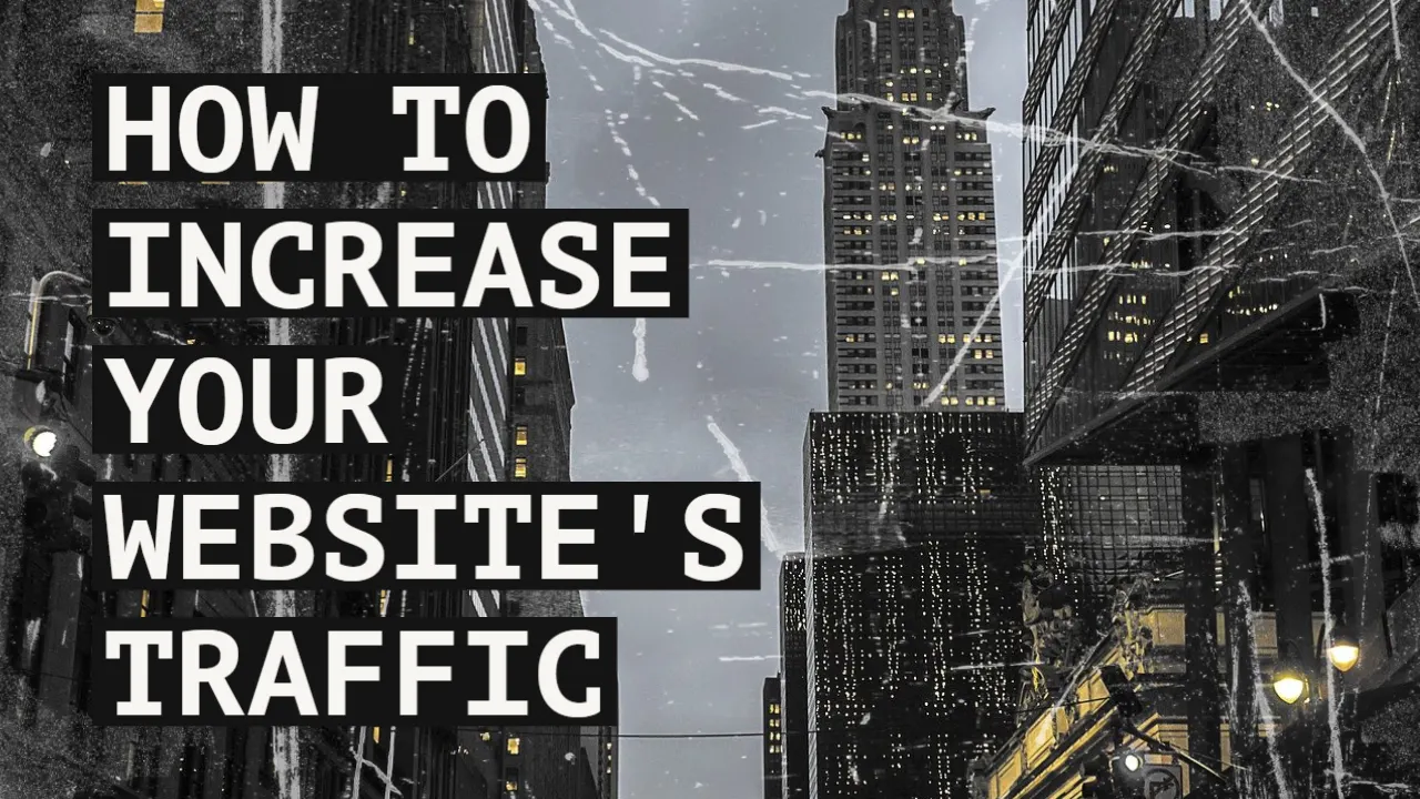 How to Increase Your Websites Traffic