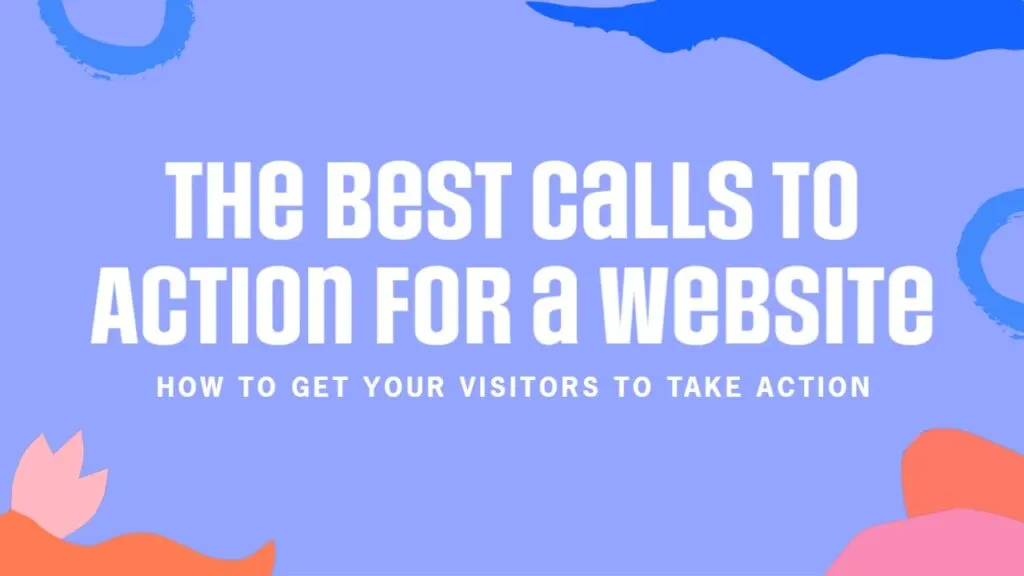 The Best Calls to Action for a Website