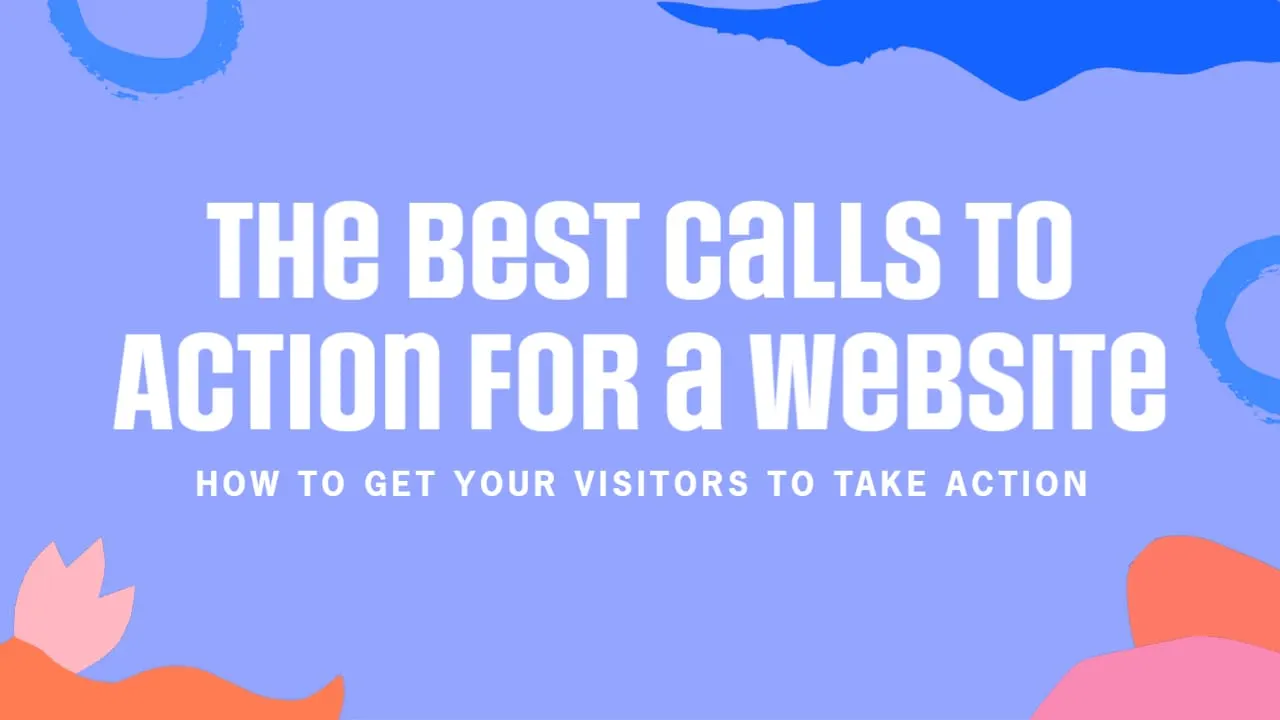 The Best Calls to Action for a Website