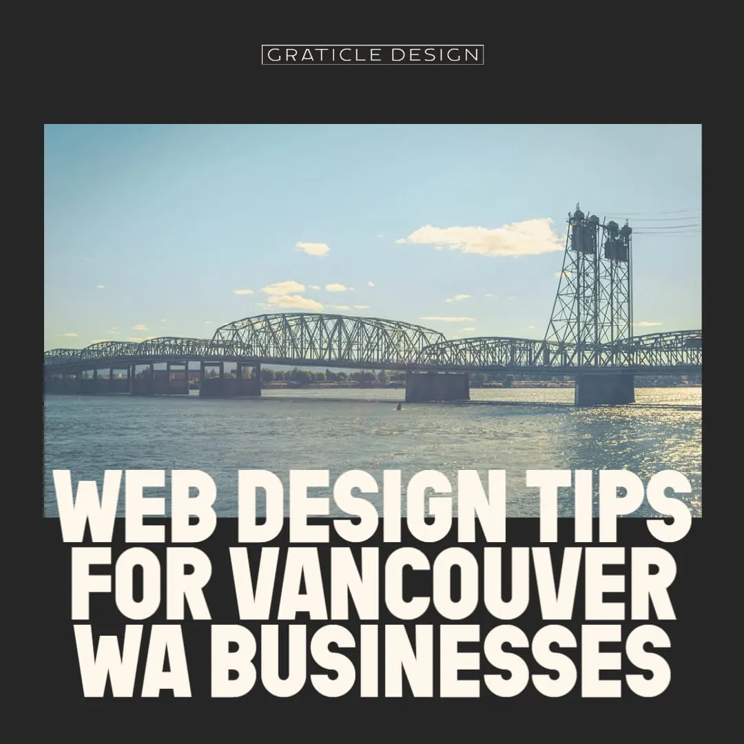 Web Design Tips for Vancouver WA Businesses