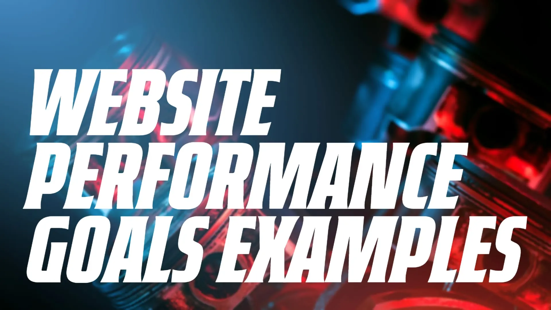 What Are Good Website Performance Goals Examples