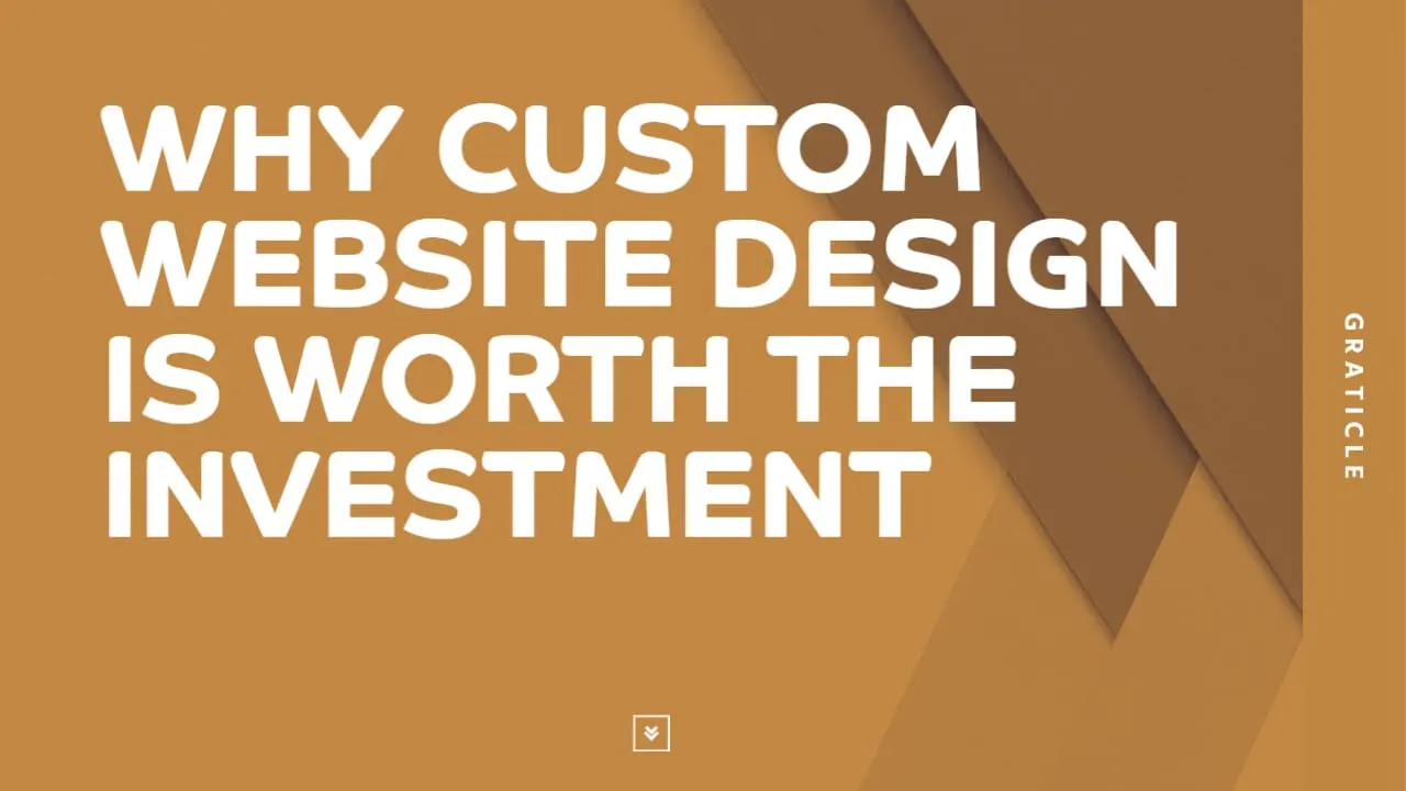 Why Custom Website Design Is Worth the Investment