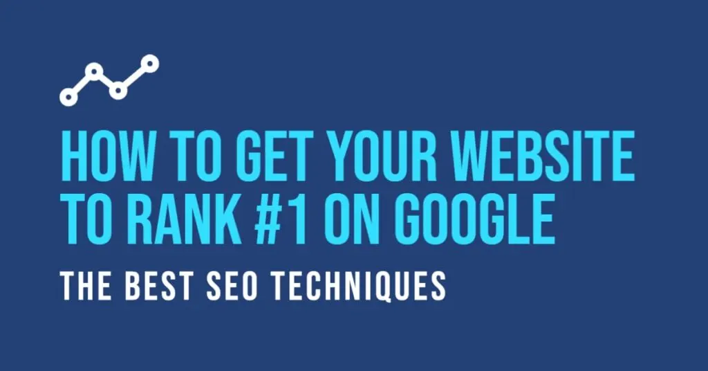 How to get your website to rank number one on google seo techniques