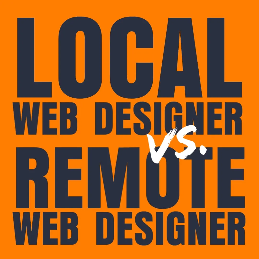 Hiring a Local Web Designer vs. Remote Web Designer