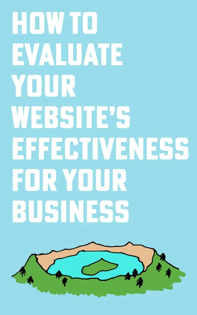 How to Evaluate Your Websites Effectiveness for Your Business