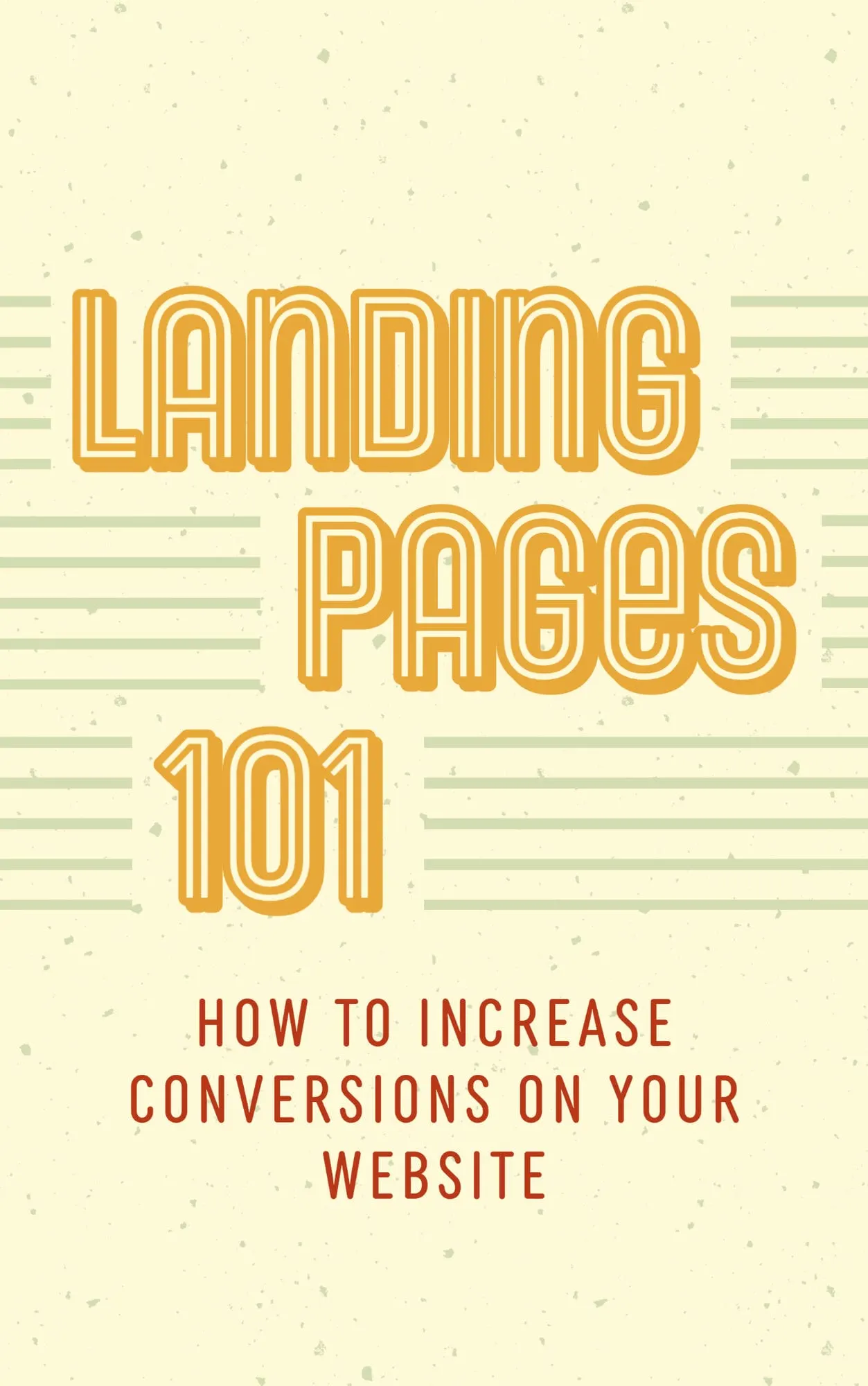 Landing Pages How to Increase Conversions on Your Website