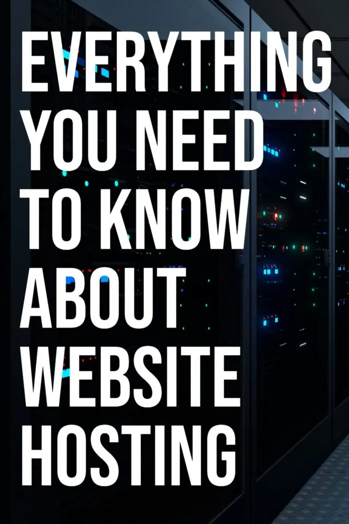 Everything You Need to Know About Website Hosting