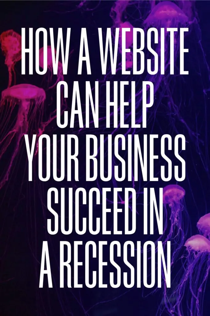 How a Website Can Help Your Business Succeed in a Recession