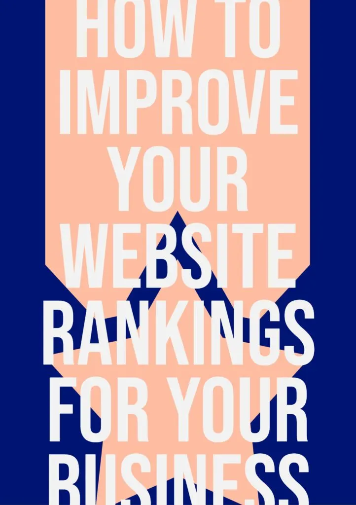 How to Improve Your Website Rankings for Your Business