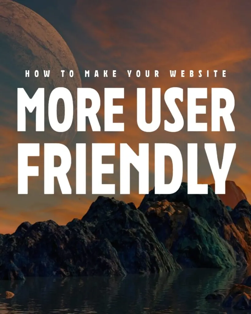 How to Make Your Website More User Friendly
