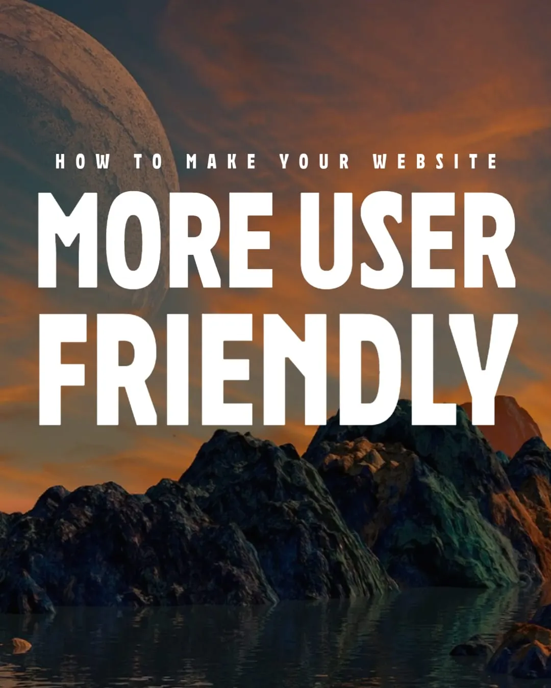 How to Make Your Website More User Friendly