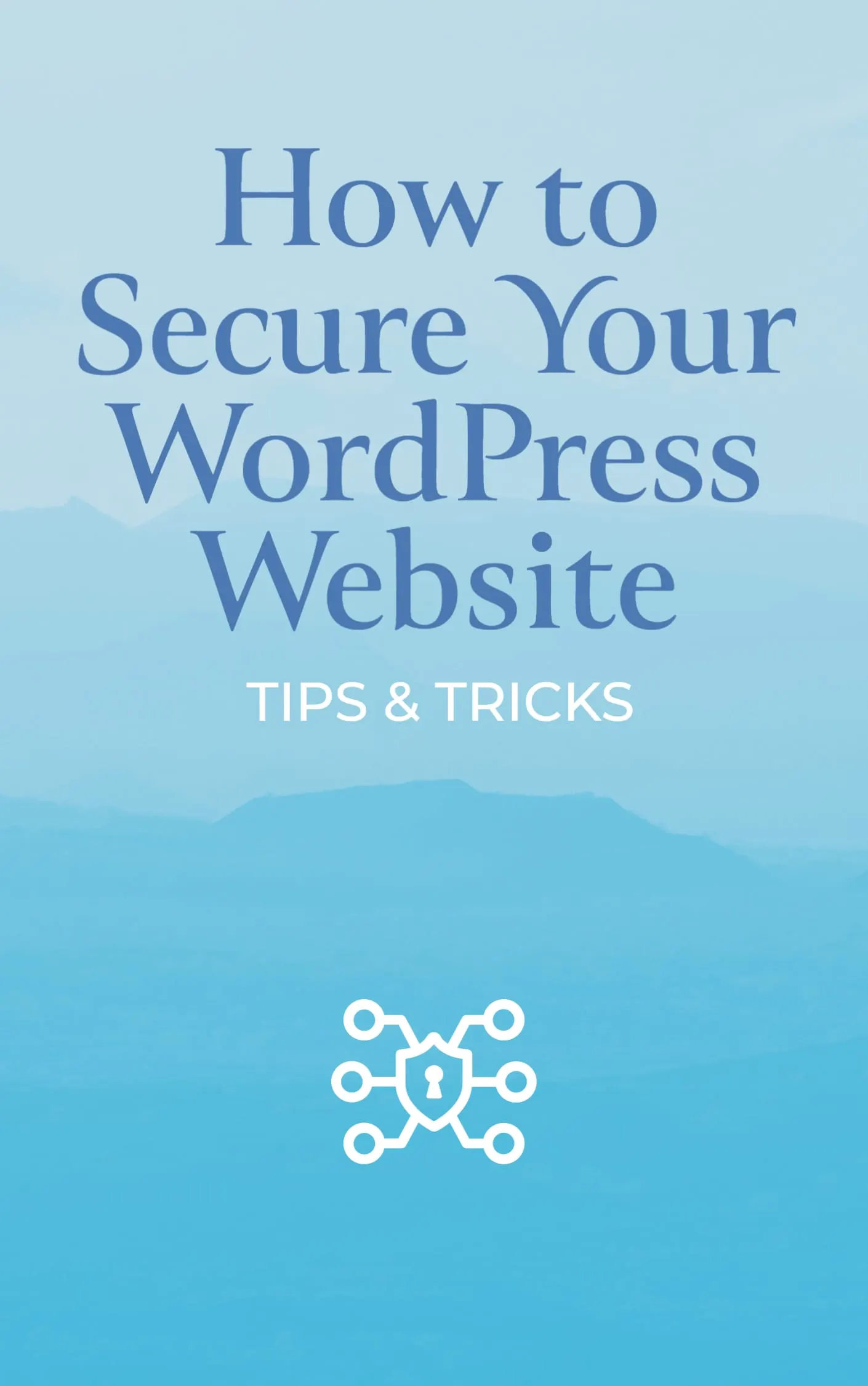 How to Secure Your WordPress Website Tips and Tricks