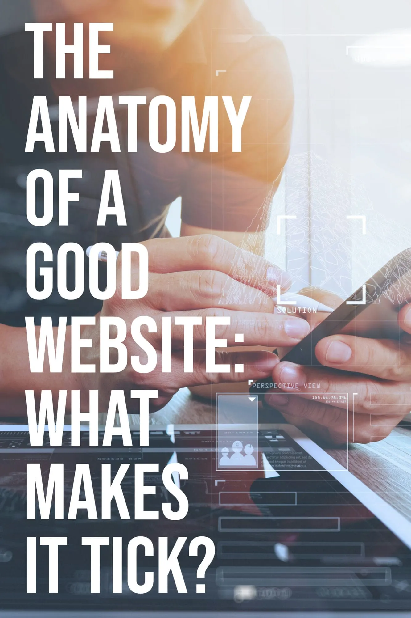 The Anatomy of a Good Website