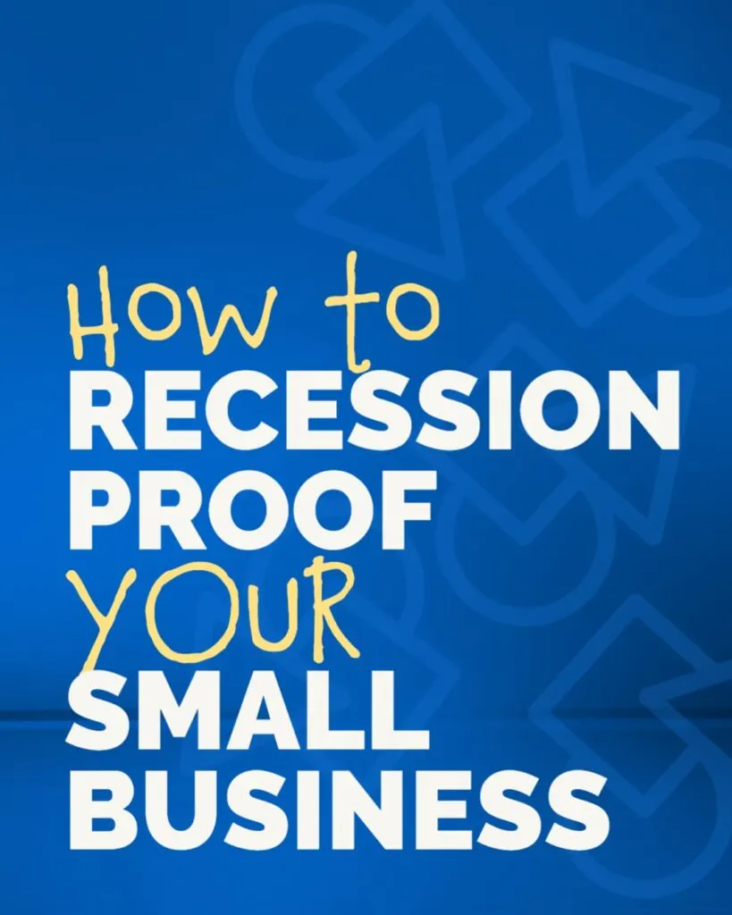 How to Recession Proof Your Small Business