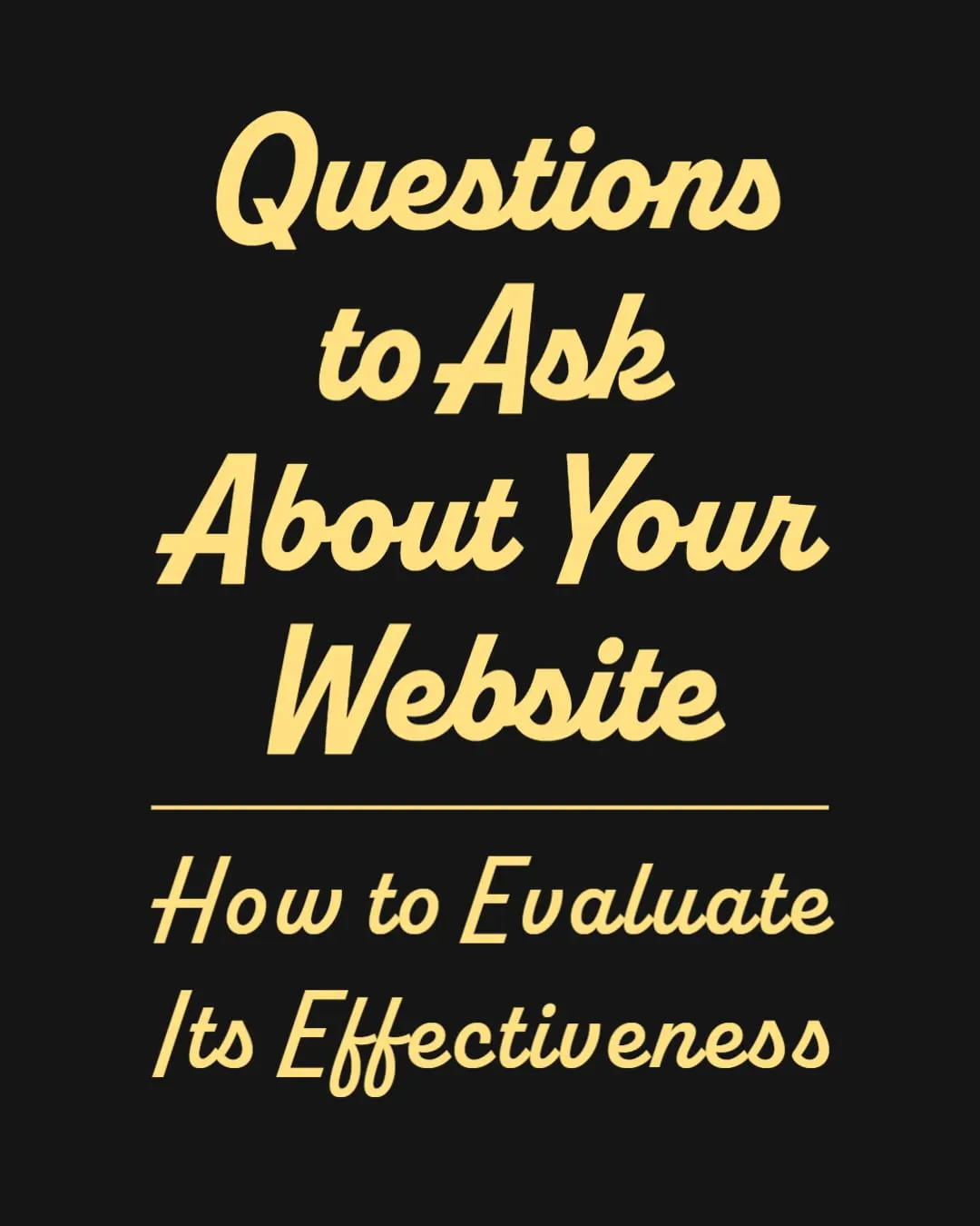 Questions to Ask About Your Website How to Evaluate Its Effectiveness
