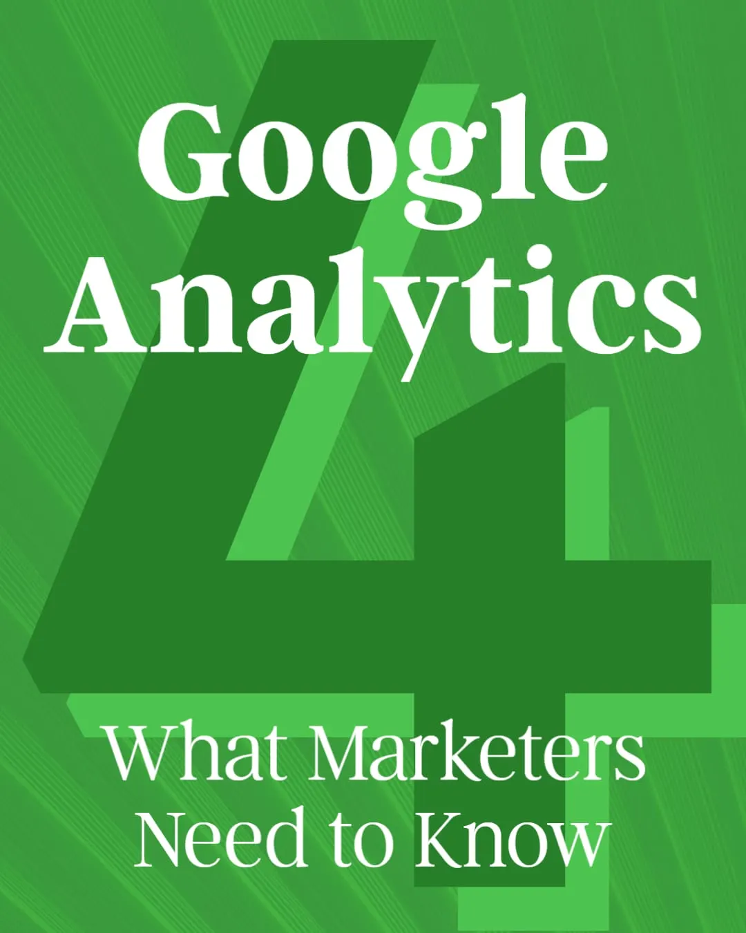 Google Analytics What Marketers Need to Know