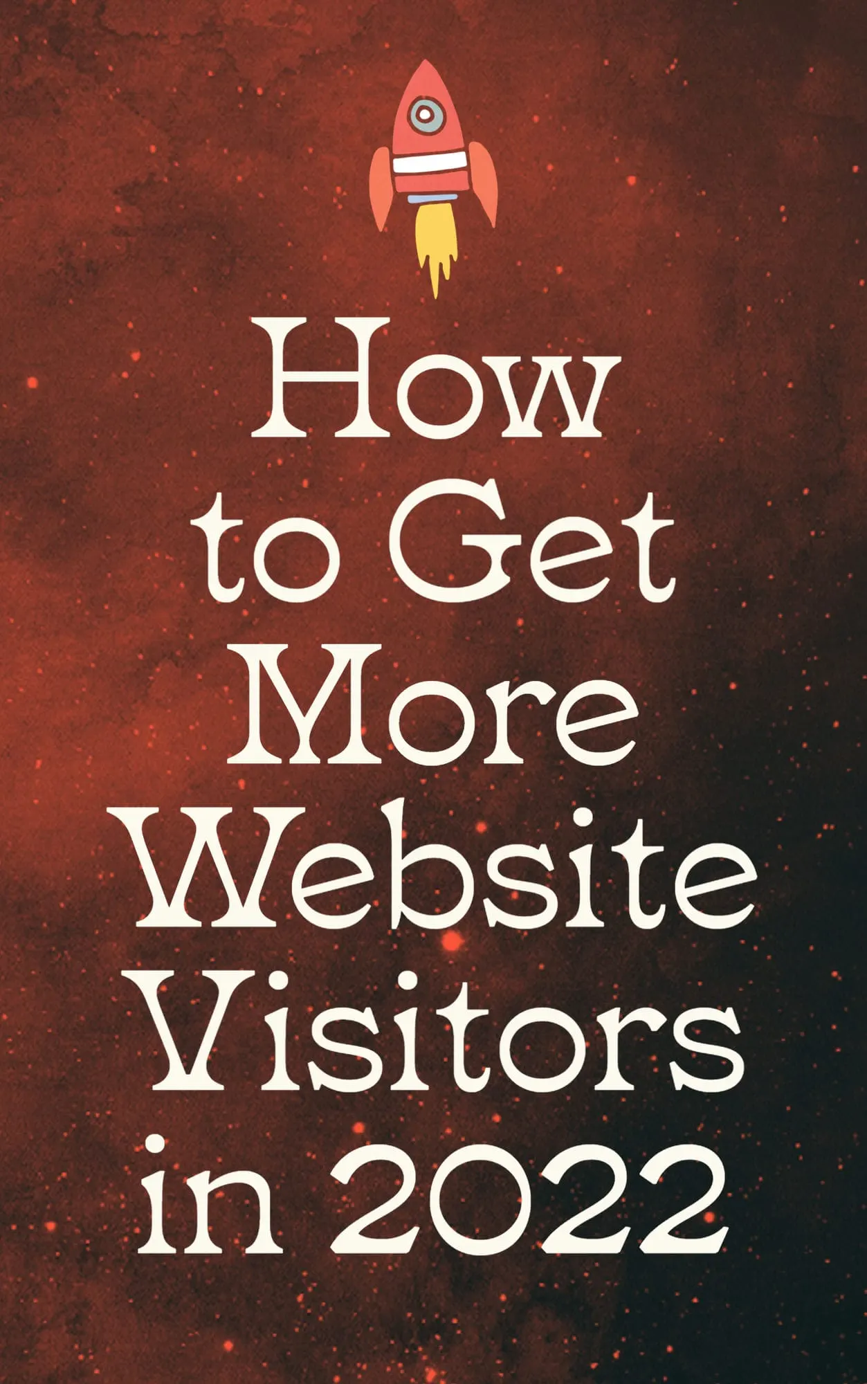 How to Get More Website Visitors in