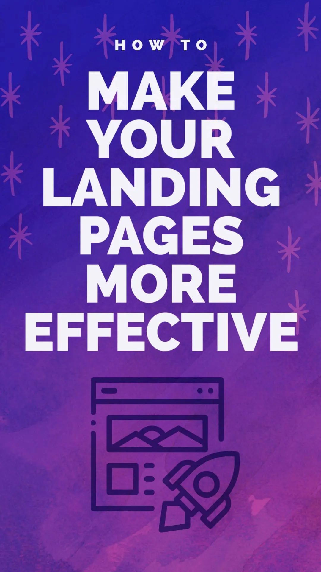 How to Make Your Landing Pages More Effective