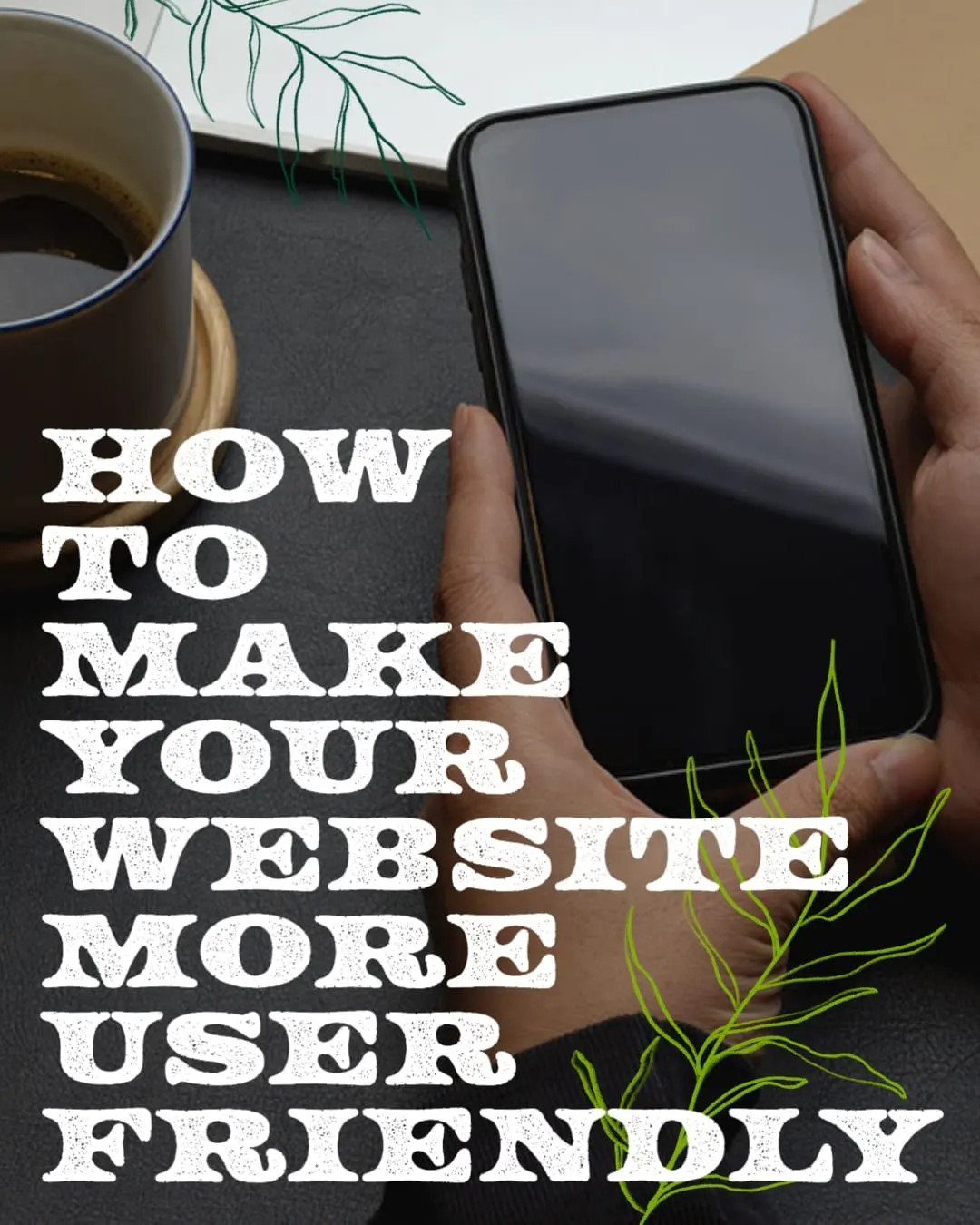 How to Make Your Website More User Friendly