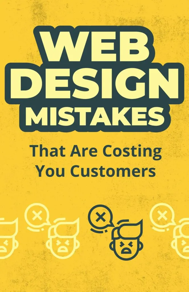 Website Design Mistakes That Are Costing You Customers