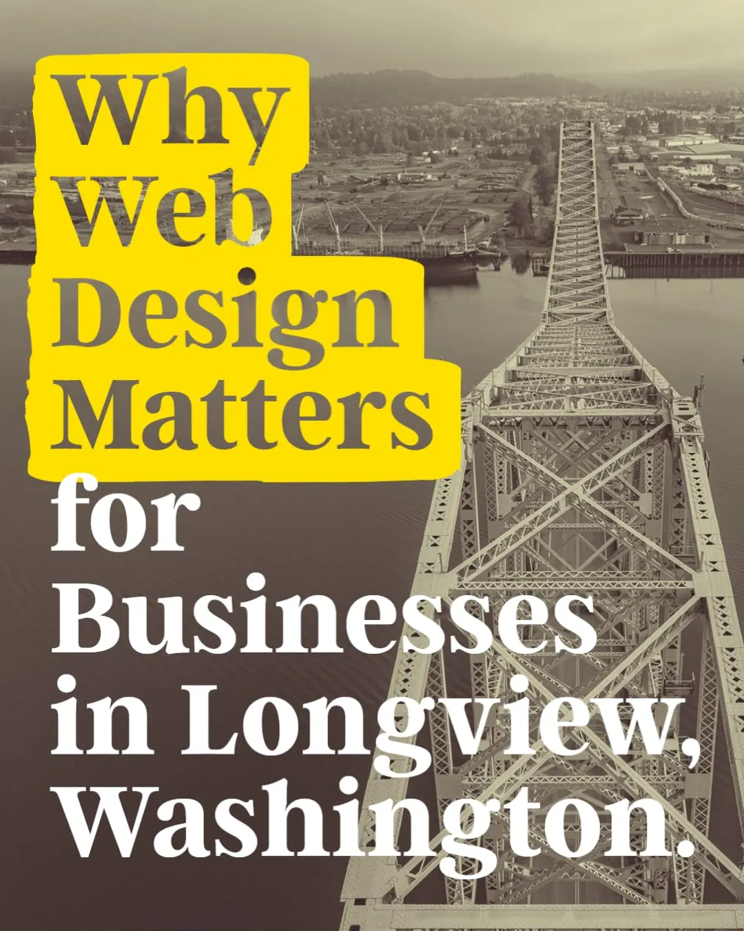 Why Web Design Matters for Businesses in Longview Washington