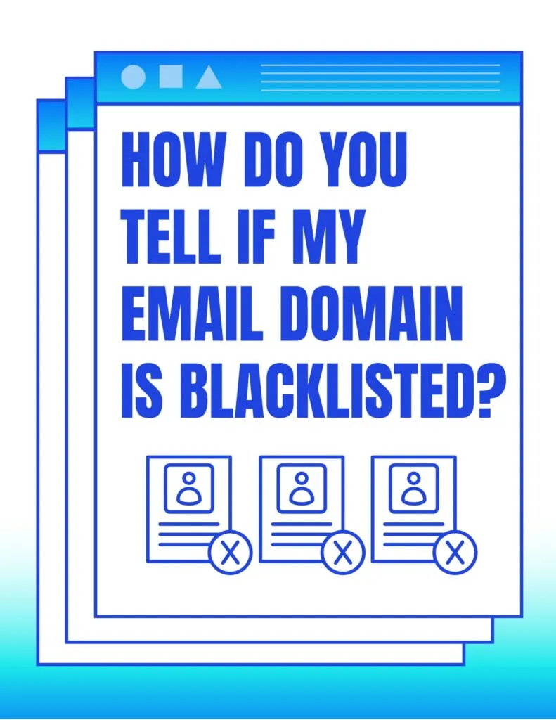 How Do You Tell If My Email Domain Is Blacklisted