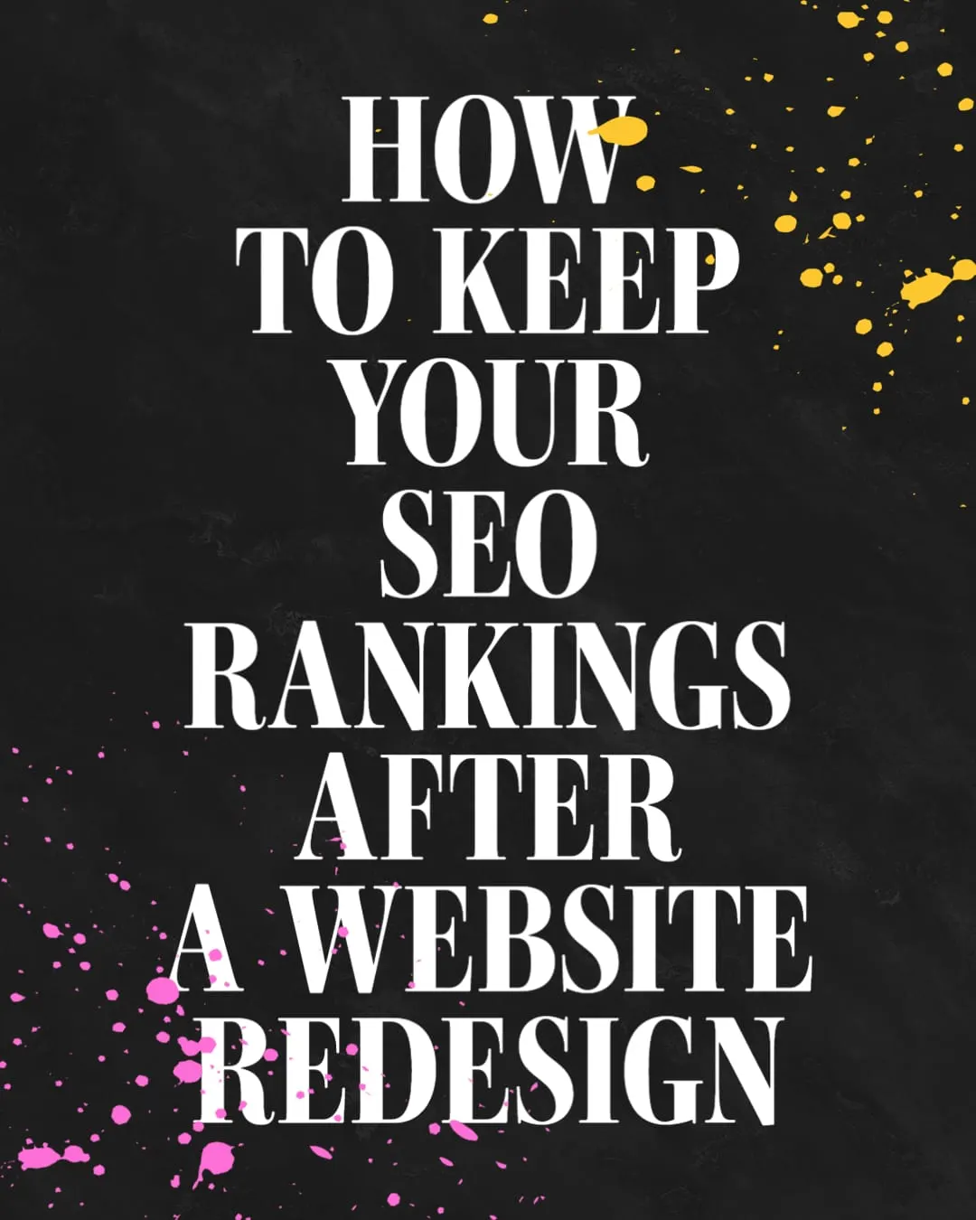 How To Keep Your Seo Rankings After A Website Redesign