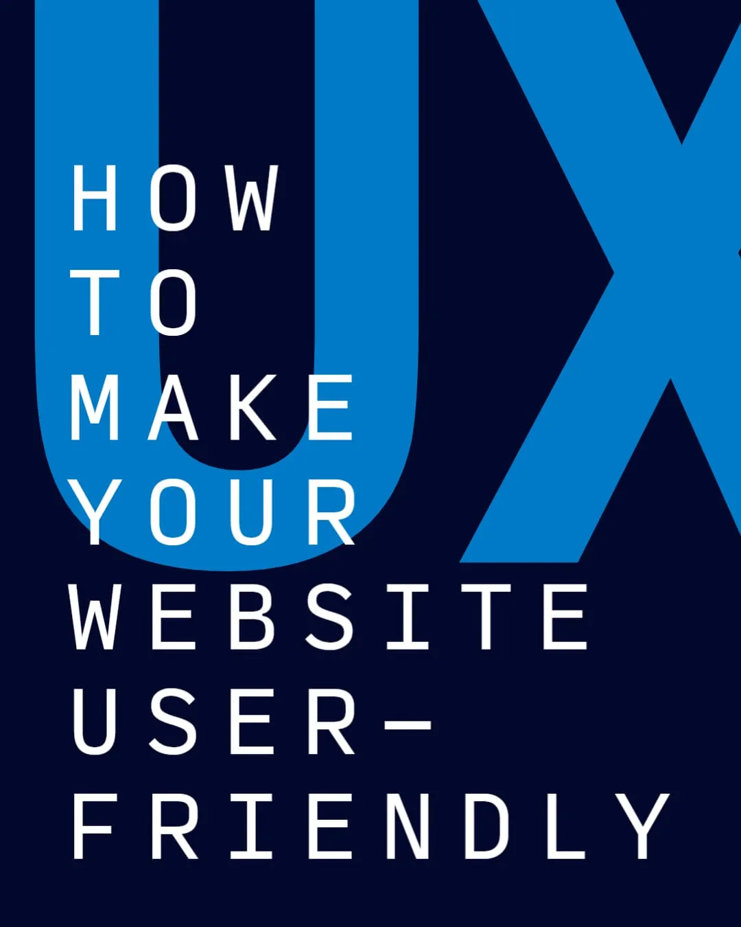 How to Make Your Website User Friendly