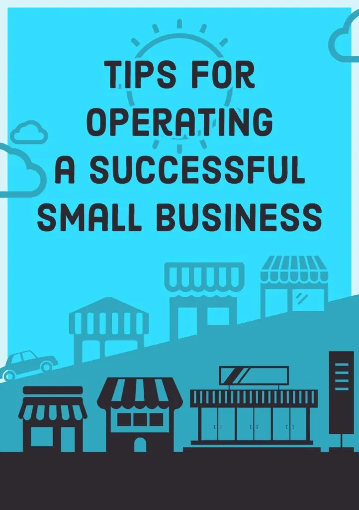 Tips for Operating a Successful Small Business