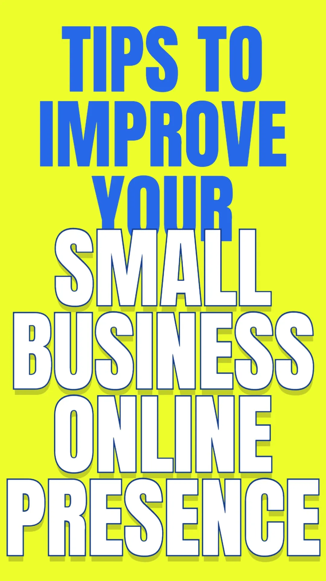 Tips to Improve Your Small Business Online Presence