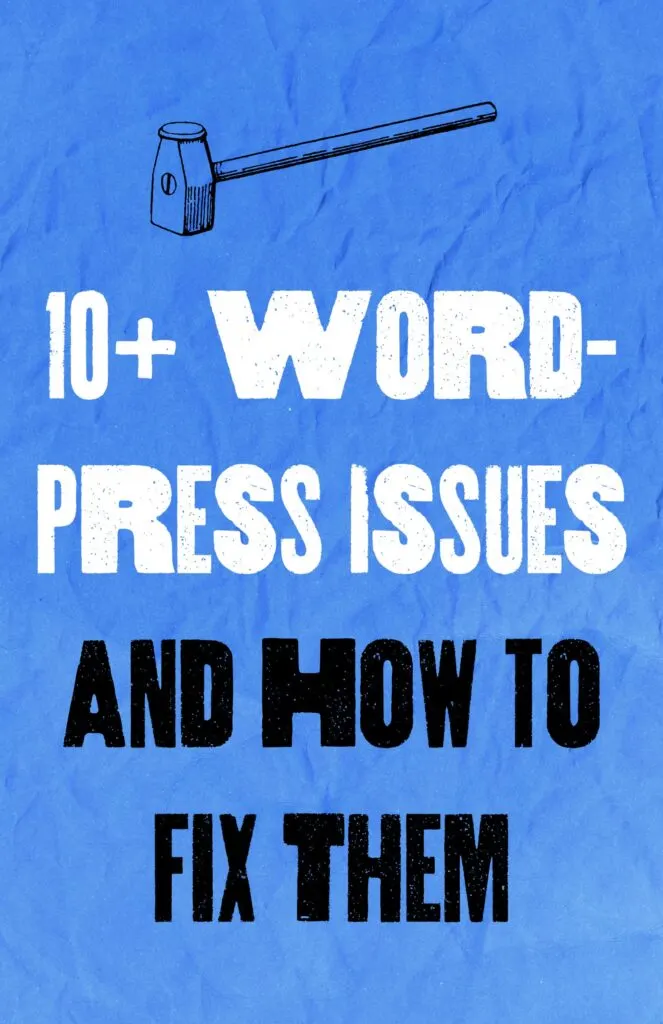 WordPress Issues and How to Fix Them