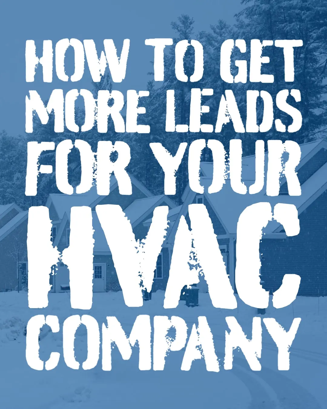 How to Get More Leads for Your HVAC Company