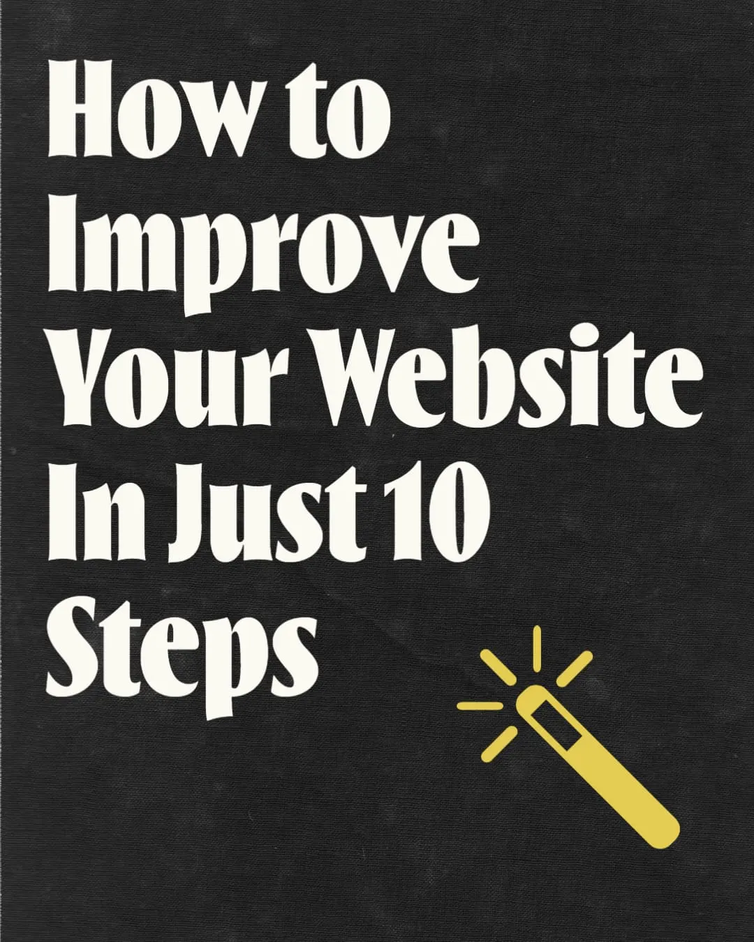 How to Improve Your Website In Just Steps