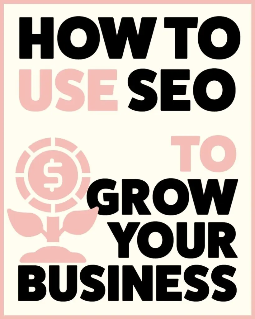 How to Use SEO to Grow Your Business