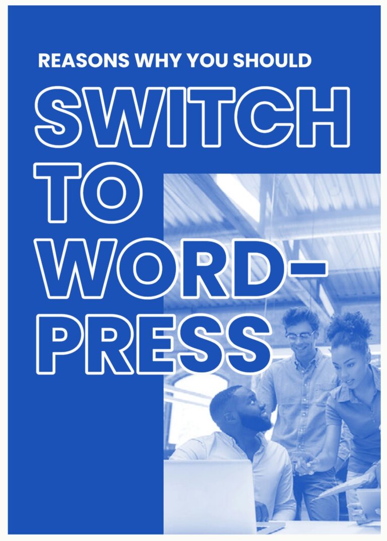 Reasons Why You Should Switch to WordPress