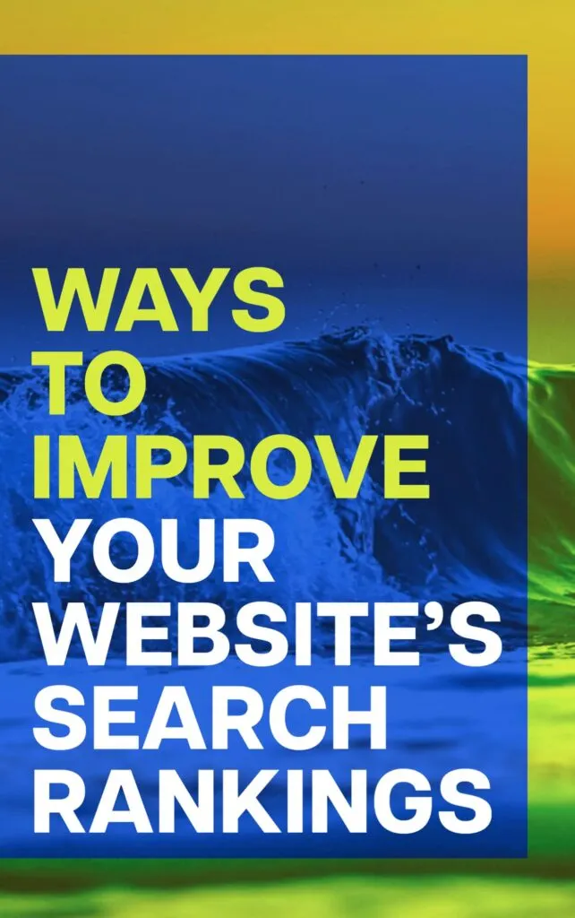 Ways to Improve Your Websites Search Rankings