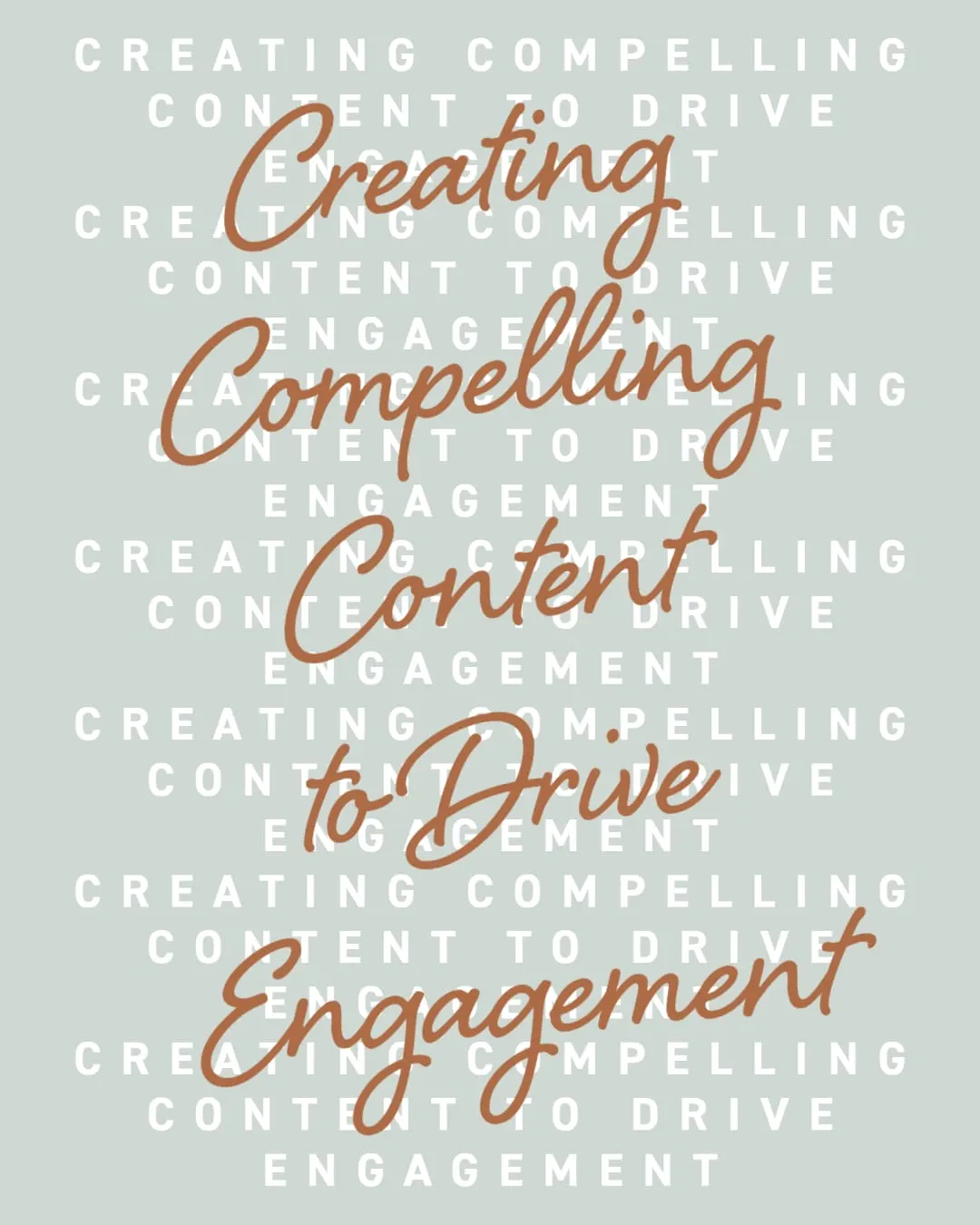 Creating Compelling Content to Drive Engagement